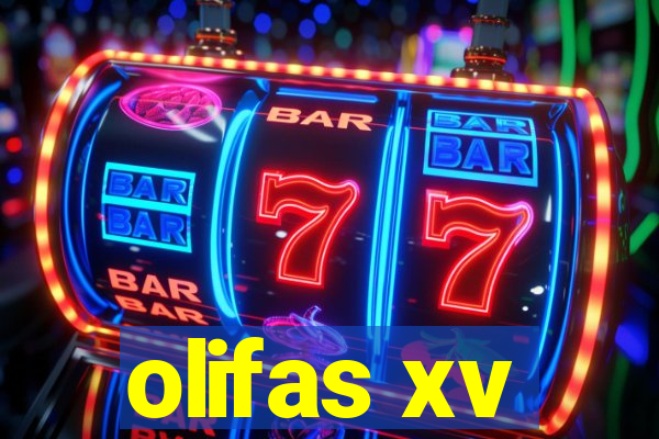 olifas xv